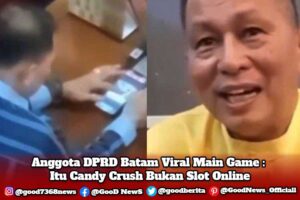 Anggota DPRD Batam Viral Main Game : Itu Candy Crush Bukan Slot Online
