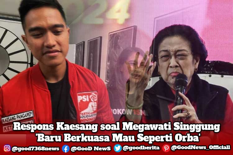 Respons Kaesang soal Megawati Singgung 'Baru Berkuasa Mau Seperti Orba'