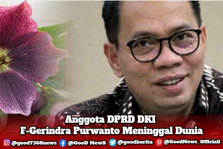Anggota DPRD DKI F-Gerindra Purwanto Meninggal Dunia