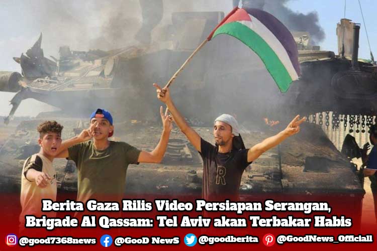 Berita Gaza Rilis Video Persiapan Serangan, Brigade Al Qassam: Tel Aviv akan Terbakar Habis