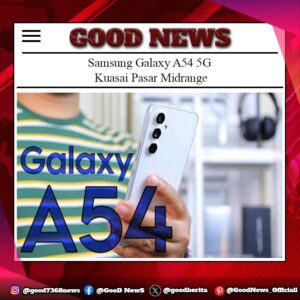 Samsung Galaxy A54 5G, Kuasai Pasar Midrange