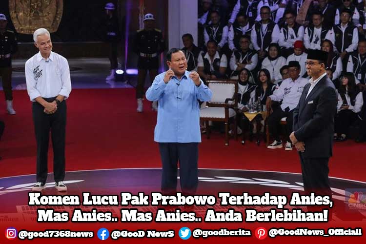 Ujar Prabowo, Mas Anies.. Mas Anies.. Anda Berlebihan!