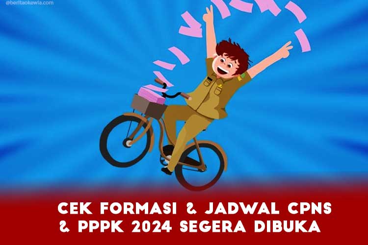 Cek Formasi & Jadwal CPNS & PPPK 2024 Segera Dibuka