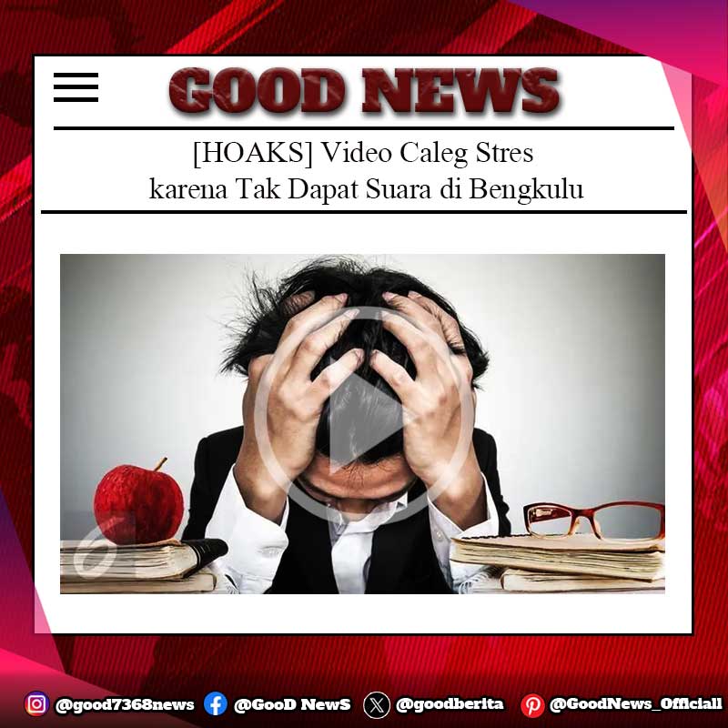[HOAKS] Video Caleg Stres karena Tak Dapat Suara di Bengkulu