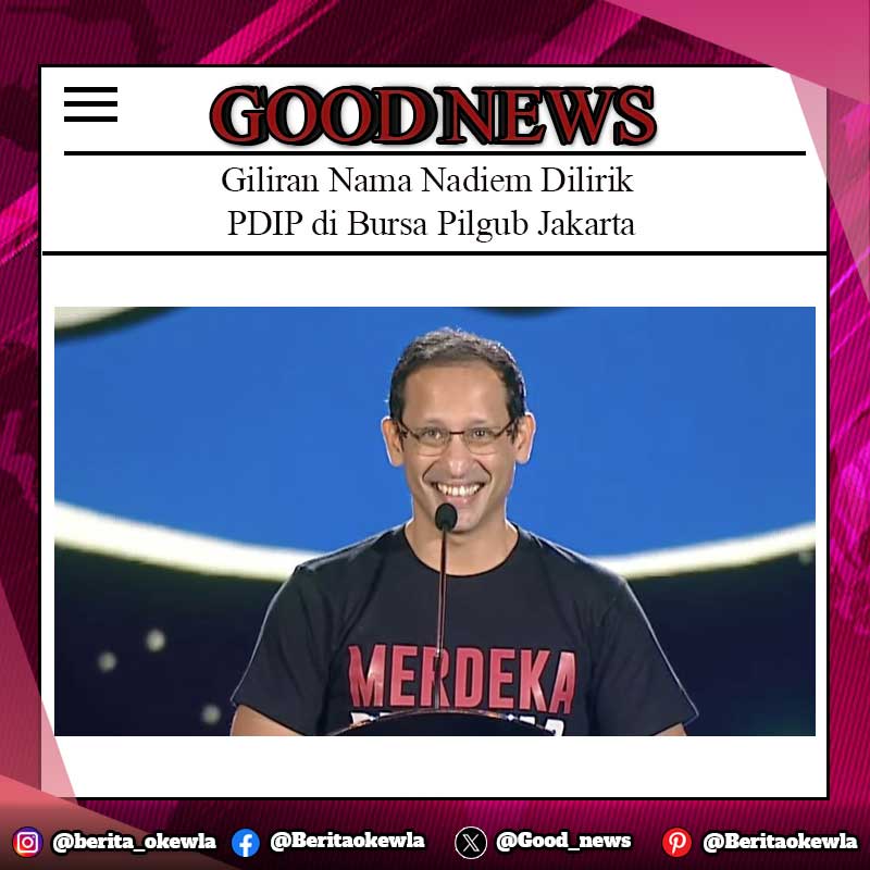 Giliran Nama Nadiem Dilirik PDIP di Bursa Pilgub Jakarta