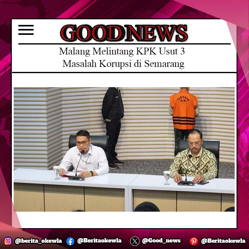 Malang Melintang KPK Usut 3 Masalah Korupsi di Semarang