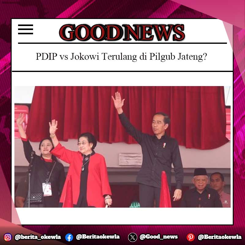 PDIP vs Jokowi Terulang di Pilgub Jateng?