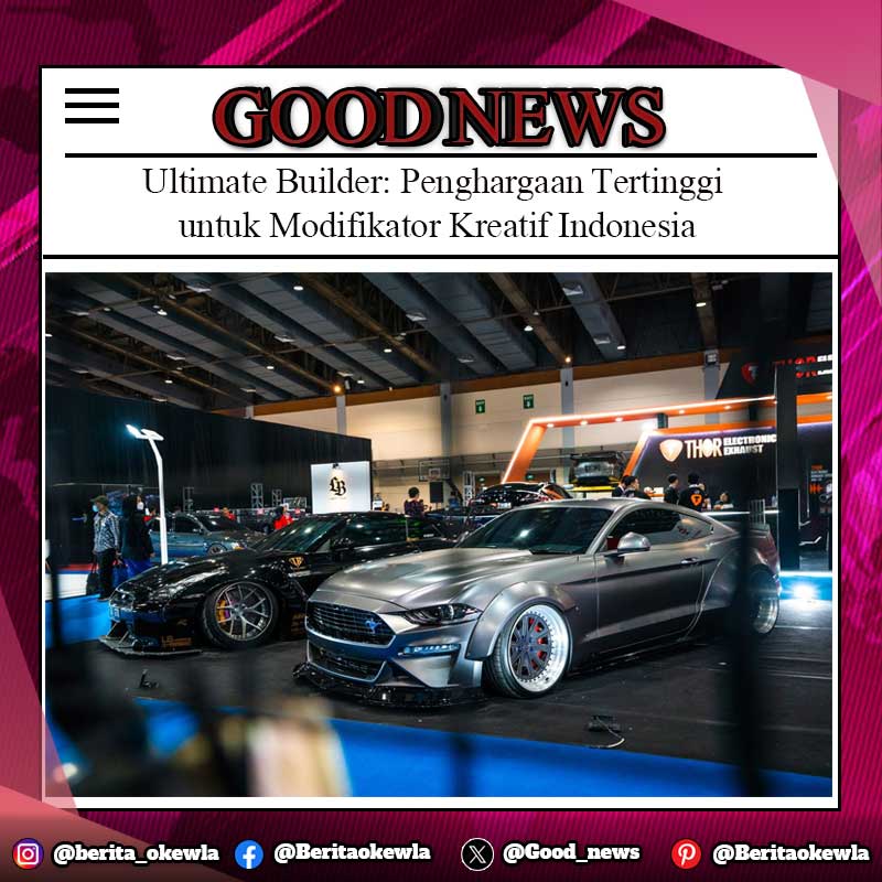 Ultimate Builder: Penghargaan Tertinggi untuk Modifikator Kreatif Indonesia