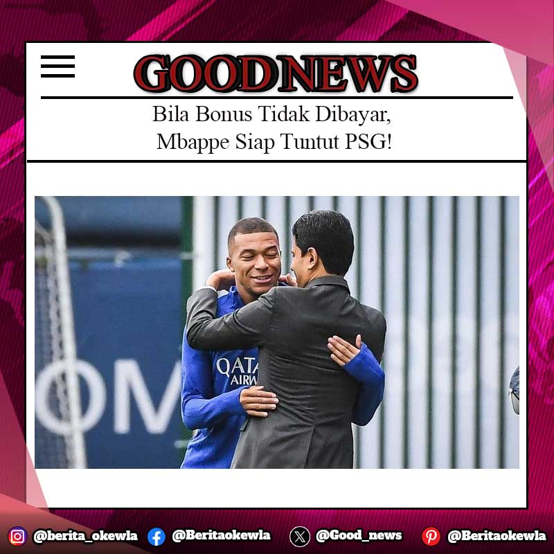 Bila Bonus Tidak Dibayar, Mbappe Siap Tuntut PSG!