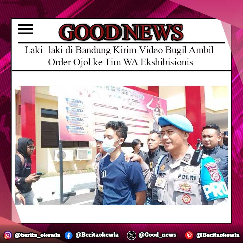 Laki- laki di Bandung Kirim Video Bugil Ambil Order Ojol ke Tim WA Ekshibisionis