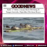 Anak 12 Tahun Lenyap dikala Berenang di Sungai Australia, Diprediksi Diterkam Buaya